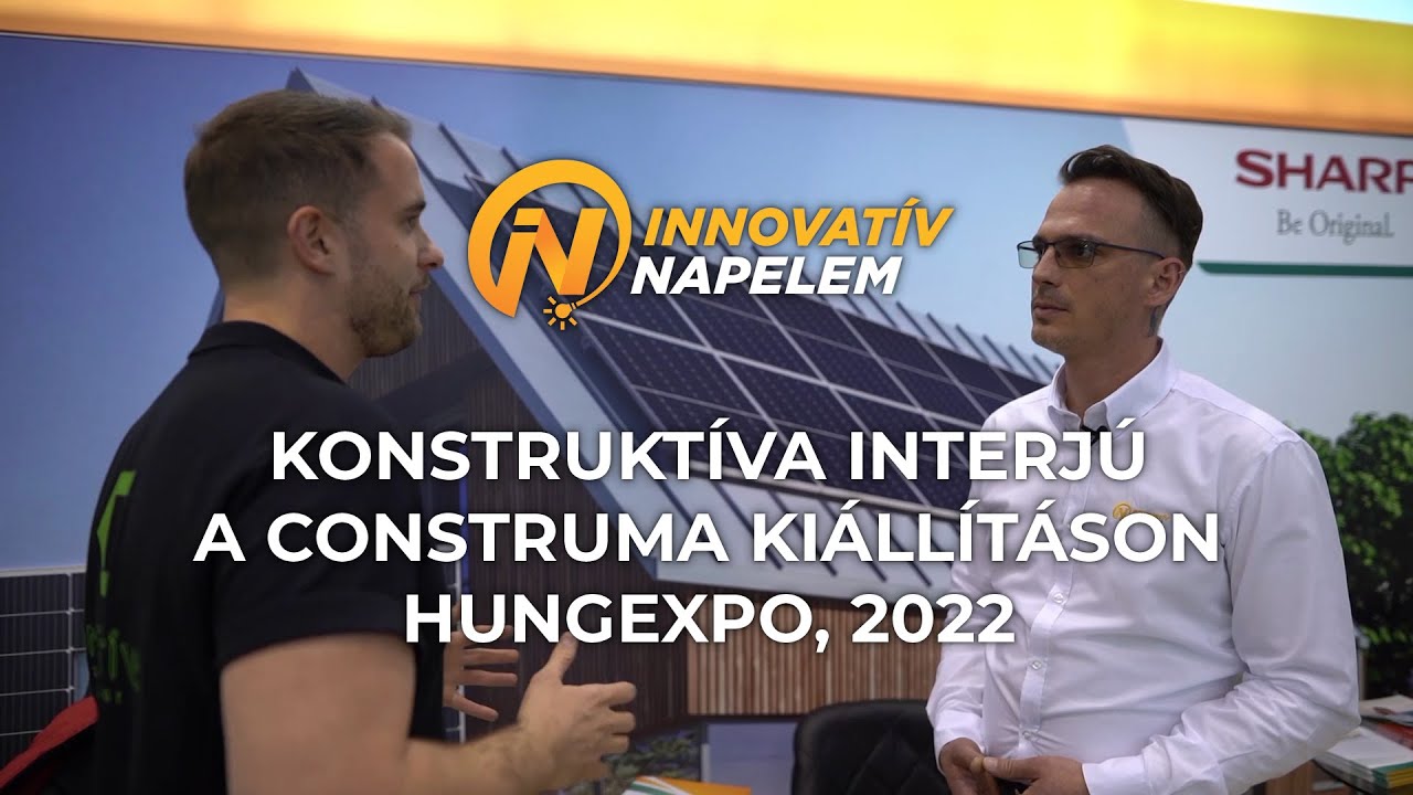 Innovatív Napelem Konstruktíva interjú a 2022-es Construma kiállításon